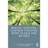 Making Learning-Centred Teaching Work in Asia and Beyond by LYNETTE TAN, 9781032714158