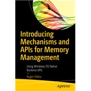 Introducing Mechanisms and Apis for Memory Management by Villela, Roger, 9781484254158