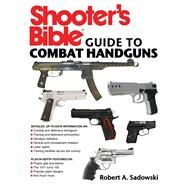 SHOOTER'S BIBLE GDE COMBAT HD PA by SADOWSKI,ROBERT A., 9781616084158