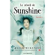 Sunshine - pisode 2 - Le rveil de Sunshine by Paige McKenzie; Alyssa Sheinmel, 9782013974158