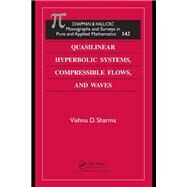 Quasilinear Hyperbolic Systems, Compressible Flows, and Waves by Sharma, Vishnu D., 9780367384159