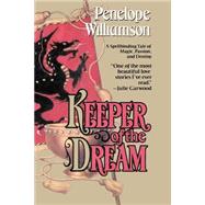 Keeper of the Dream A Novel by WILLIAMSON, PENELOPE, 9780440614159