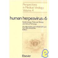 Human Herpesvirus-6: Epidemiology, Molecular Biology and Clinical Pathology by Ablashi, D. V., 9780444814159
