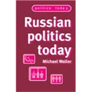 Russian Politics Today by Waller, Michael, 9780719064159