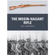 The Mosin-Nagant Rifle by Harriman, Bill; Shumate, Johnny; Gilliland, Alan, 9781472814159