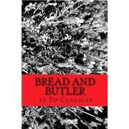 Bread and Butler by Chandler, Ed, 9781499264159