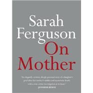 On Mother by Ferguson, Sarah, 9780733644160