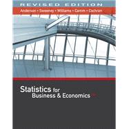 Statistics for Business & Economics, Revised (with XLSTAT Education Edition Printed Access Card) by Anderson, David R.; Sweeney, Dennis J.; Williams, Thomas A.; Camm, Jeffrey D.; Cochran, James J., 9781337094160