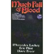 Much Fall of Blood N/A by Lackey, Mercedes; Flint, Eric; Freer, Dave, 9781439134160