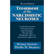 Treatment of the Narcissistic...,Spotnitz, Hyman; Meadow,...,9781568214160