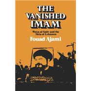 The Vanished Imam by Ajami, Fouad, 9780801494161