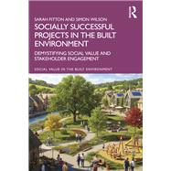Socially Successful Projects in the built environment by Sarah Fitton; Simon Wilson, 9781041114161
