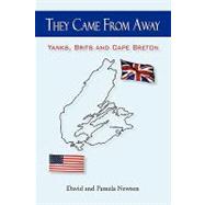 They Came from Away by Newton, David; Newton, Pamela, 9781450224161
