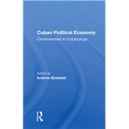 Cuban Political Economy by Zimbalist, Andrew, 9780367014162