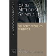 Early Methodist Spirituality by Chilcote, Paul Wesley, 9780687334162