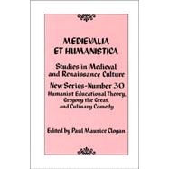 Medievalia et Humanistica No. 30 Studies in Medieval and Renaissance Culture by Clogan, Paul Maurice; Griffiths, Jane; Gordon, Sarah; Alfie, Fabian; Grossi, Joseph, Jr.; Kosztolnyik, Z J.; C. Martyn, John R.; Cooper, Donald; Pfeffer, Wendy; Anderson, Daniel Gustav; Gilbert, Jane; Rubin, Miri; Warde, Paul; Ziolkowski, Jan M.; Schultz,, 9780742534162