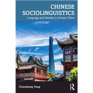 Chinese Sociolinguistics by Chunsheng Yang, 9781003344162