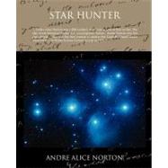 Star Hunter by Norton, Andre, 9781438504162