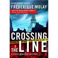 Crossing the Line by Molay, Frdrique; Trager, Anne, 9781939474162