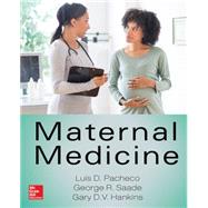 Maternal Medicine by Saade, George; Pacheco, Luis; Hankins, Gary, 9780071824163