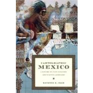 Cartographic Mexico by CRAIB, RAYMOND B., 9780822334163