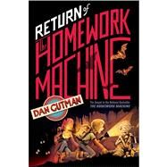 Return of the Homework Machine by Gutman, Dan, 9781416954163