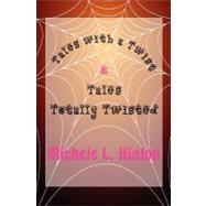 Tales With a Twist & Tales Totally Twisted by Hinton, Michele L., 9781477414163