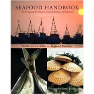 Seafood Handbook : The Comprehensive Guide to Sourcing, Buying and Preparation by Seafood Business, 9780470404164