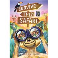 Survive This Safari by Richards, Natalie D., 9780593644164