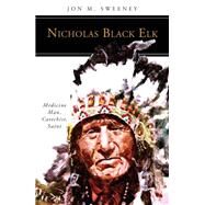 Nicholas Black Elk by Jon M. Sweeney, 9780814644164