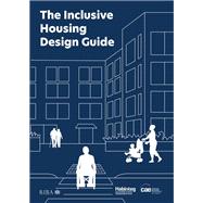 The Inclusive Housing Design Guide by Habinteg Housing Association, 9781003564164