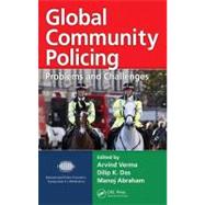 Global Community Policing: Problems and Challenges by Verma; Arvind, 9781439884164
