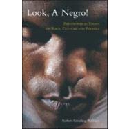 Look, a Negro!: Philosophical Essays on Race, Culture, and Politics by Gooding-Williams; Robert, 9780415974165