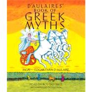 D'Aulaires' Book of Greek Myths by d'Aulaire, Ingri; d'Aulaire, Edgar Parin; Newman, Paul; Poitier, Sidney; Turner, Kathleen, 9780449014165