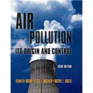 Air Pollution  Its Origin and Control by Wark, Kenneth; Warner, Cecil F.; Davis, Wayne T., 9780673994165