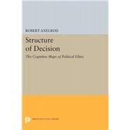 Structure of Decision by Axelrod, Robert, 9780691644165