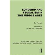 Lordship and Feudalism in the Middle Ages by Guy Fourquin, 9781041004165