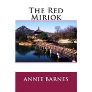 The Red Miriok by Barnes, Annie Maria, 9781503054165
