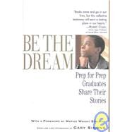 Be the Dream by Simons, Gary; Prep for Prep (Program), 9781565124165