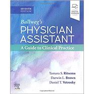 Ballweg's Physician Assistant: A Guide to Clinical Practice, 7th Edition by Ritsema, 9780323654166