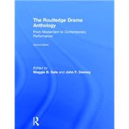 The Routledge Drama Anthology: Modernism to Contemporary Performance by Gale; Maggie B., 9780415724166