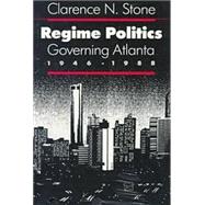 Regime Politics by Stone, Clarence N., 9780700604166