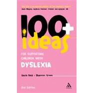 100+ Ideas for Supporting Children With Dyslexia by Reid, Gavin; Green, Shannon, 9780826434166