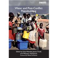 Water and Post-Conflict Peacebuilding by Weinthal,Erika, 9781138424166