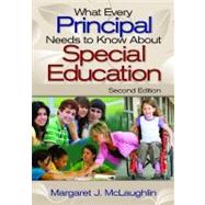 What Every Principal Needs to Know About Special Education by Margaret J. McLaughlin, 9781412964166
