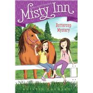 Buttercup Mystery by Earhart, Kristin; Geddes, Serena, 9781481414166