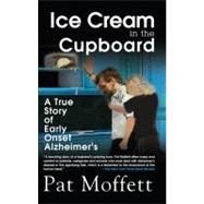 Ice Cream in the Cupboard by Moffett, Pat, 9781600374166