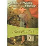 The Second-Last Woman in England by Joel, Maggie, 9781937384166