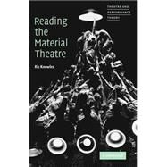 Reading the Material Theatre by Ric Knowles, 9780521644167