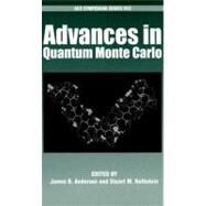 Advances in Quantum Monte Carlo by Anderson, James B.; Rothstein, Stuart M., 9780841274167